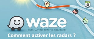 Activer et afficher les radars dans Waze